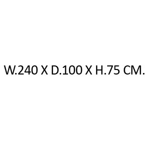 W.240 X D.100 X H.75 cm